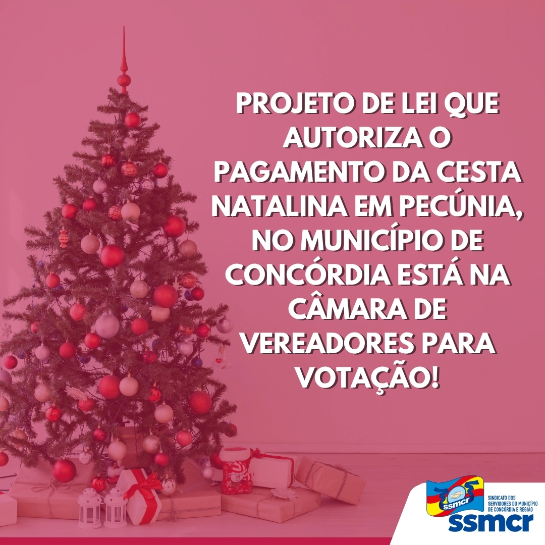 PROJETO DE LEI QUE AUTORIZA O PAGAMENTO DA CESTA NATALINA...