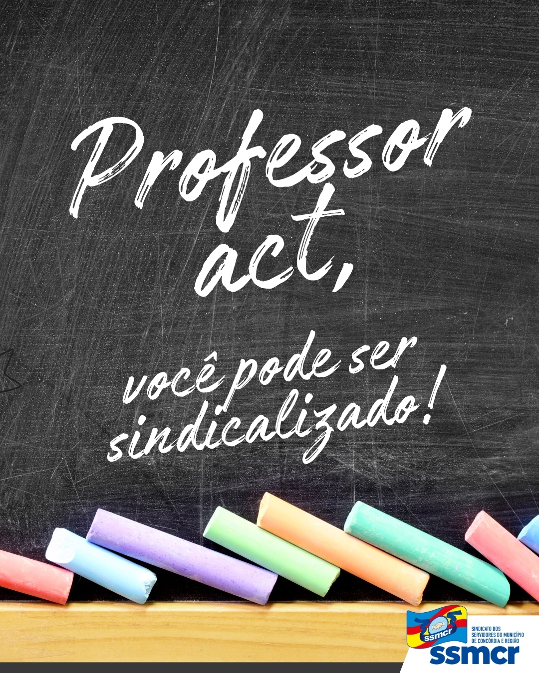 Professor ACT, você pode ser sindicalizado!